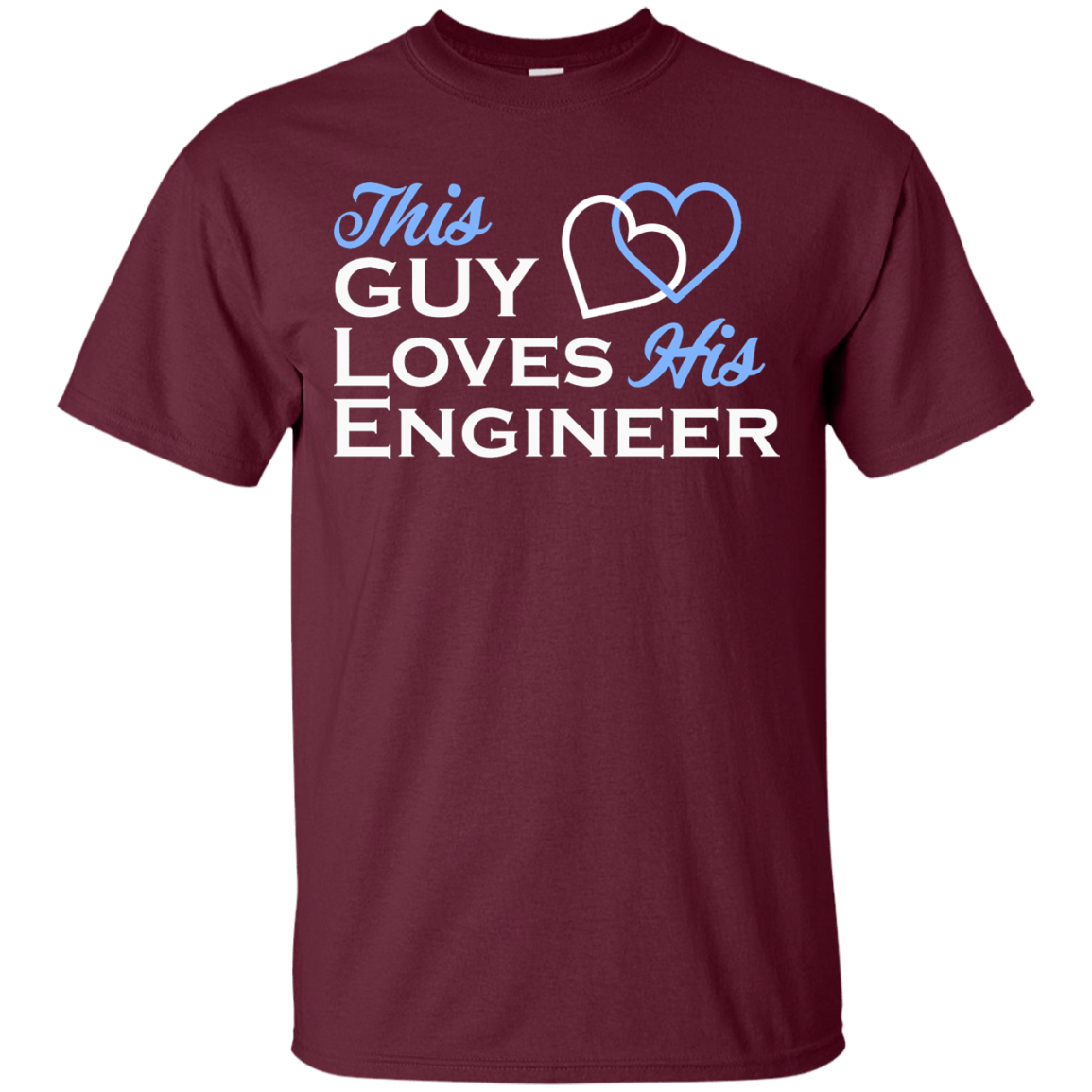 This Guy Loves His Engineer - Engineering Outfitters