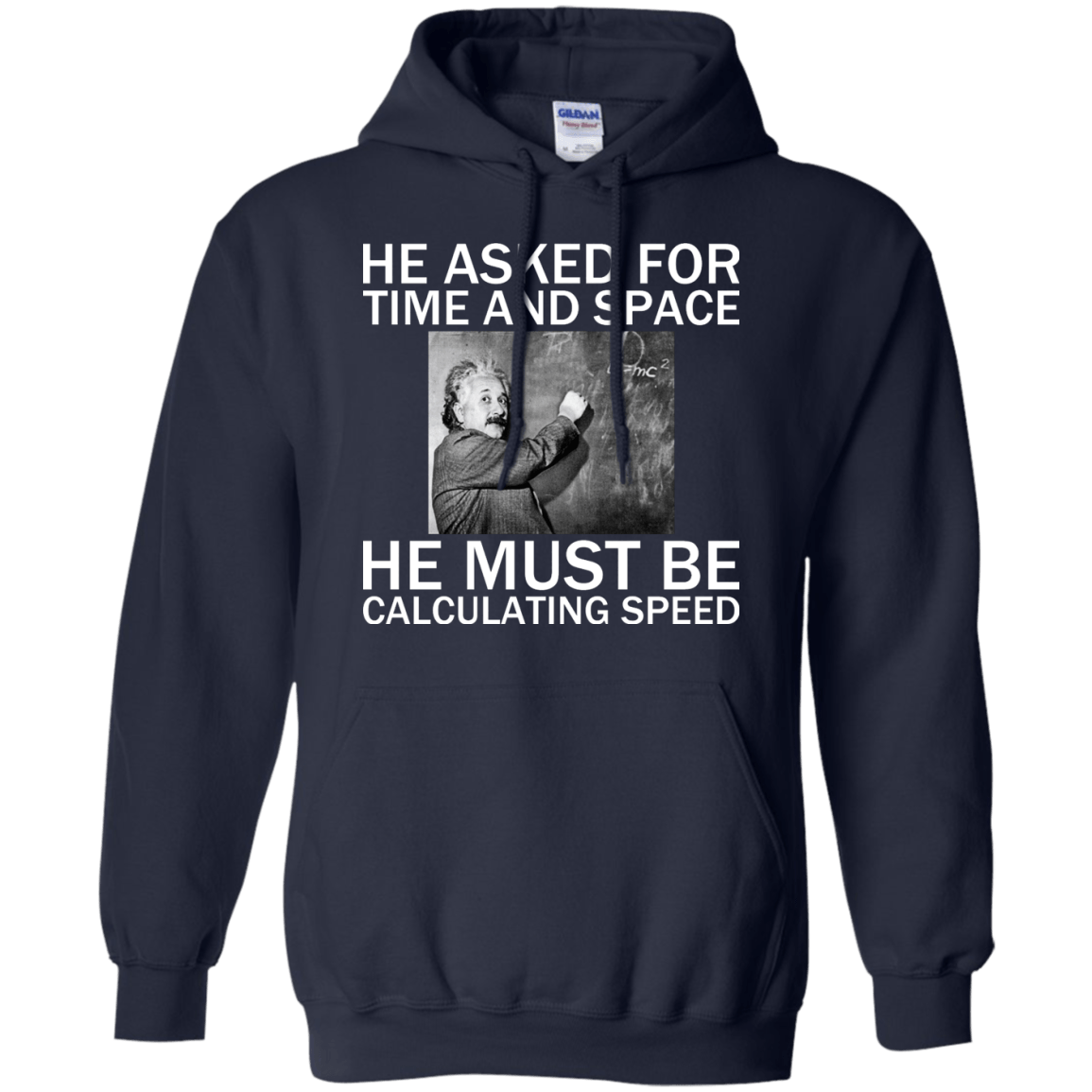 He Asked For Time And Space - He Must Be Calculating Speed - Engineering Outfitters