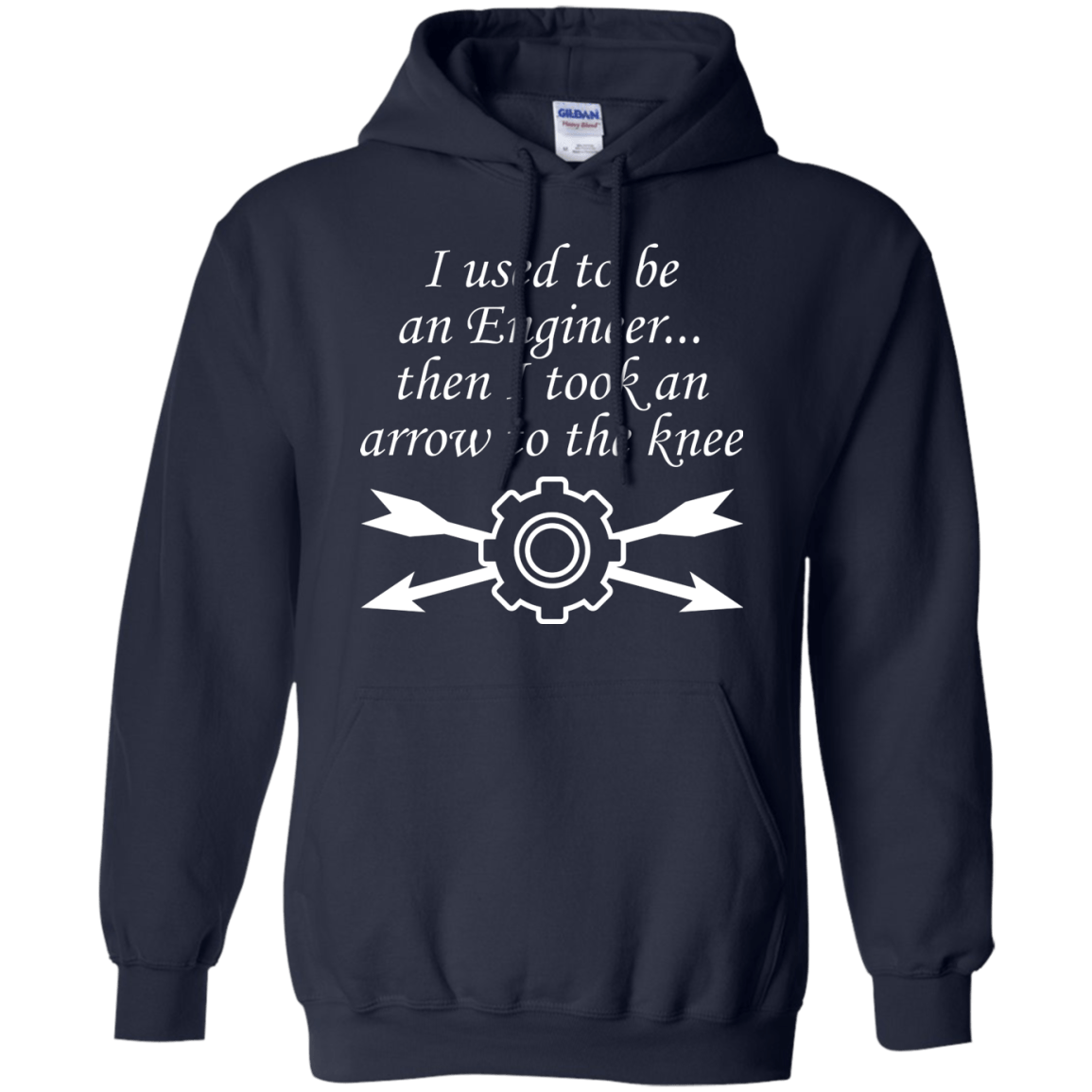 I Used To Be An Engineer...Then I Took An Arrow To The Knee