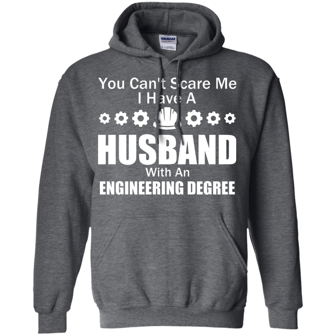 You Can't Scare Me - I Have A Husband An Engineering Degree