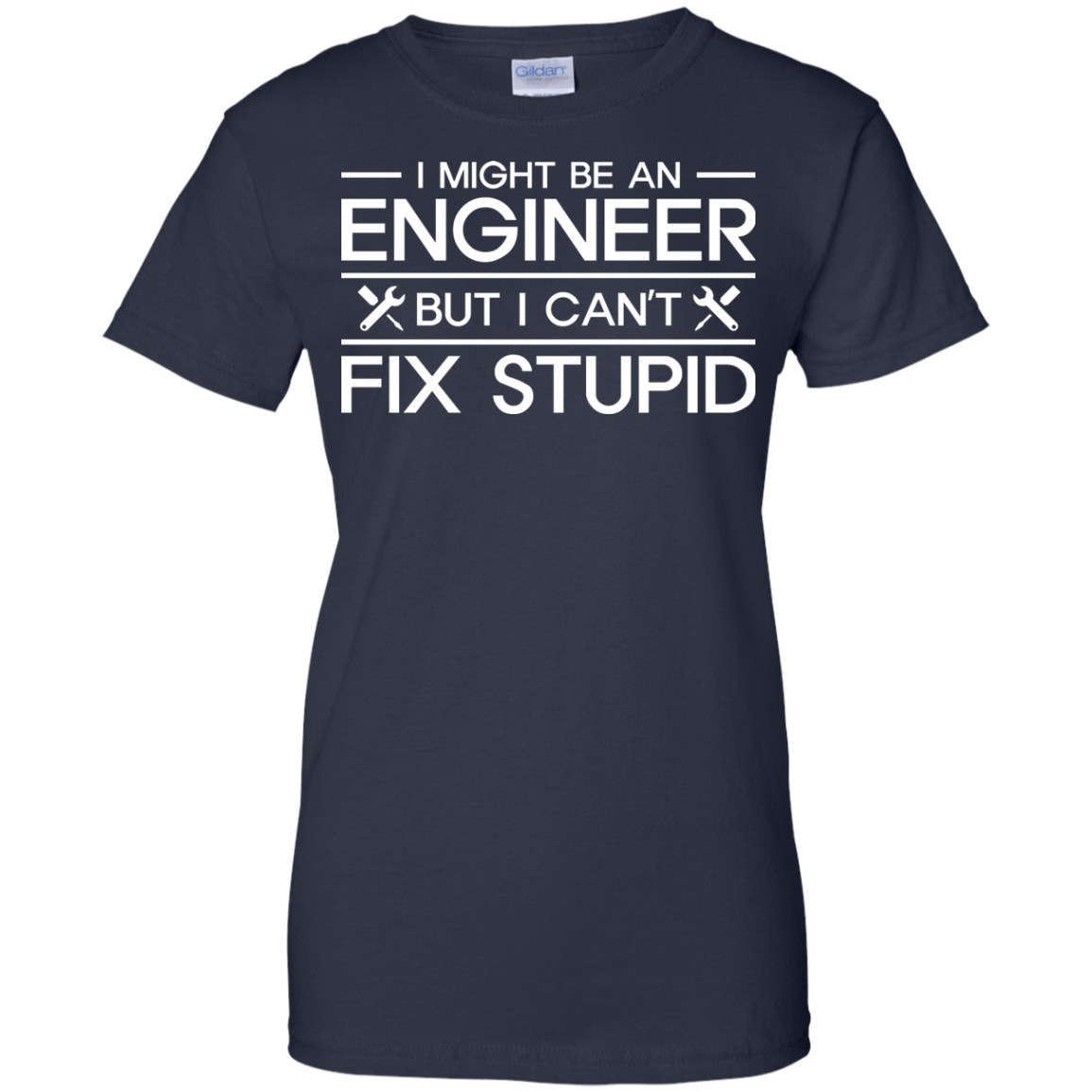 I Might Be An Engineer, But I Can't Fix Stupid
