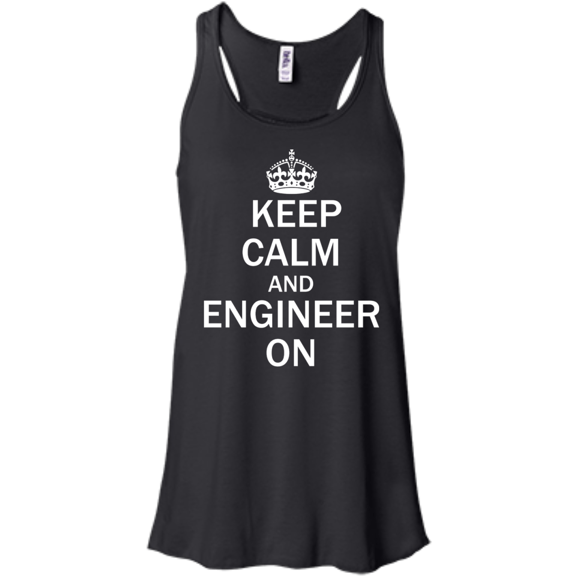 Keep Calm And Engineer On - Engineering Outfitters