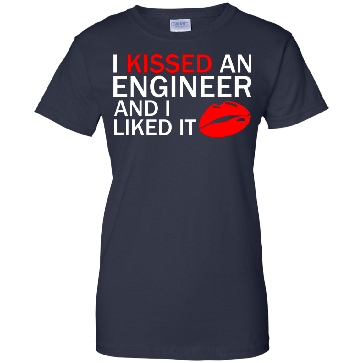 I Kissed An Engineer and I Liked It