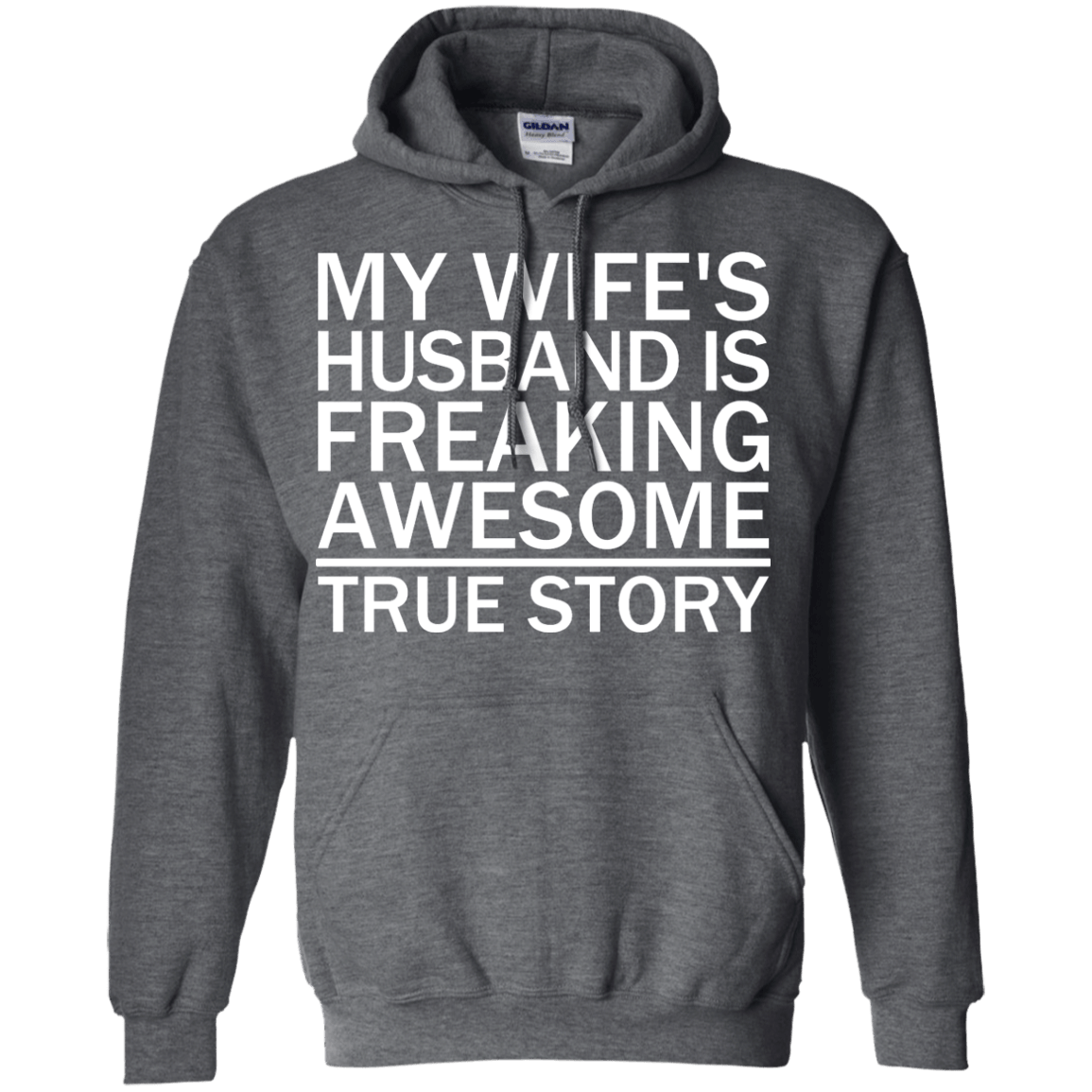 My Wife's Husband Is Freaking Awesome - True Story - Engineering Outfitters