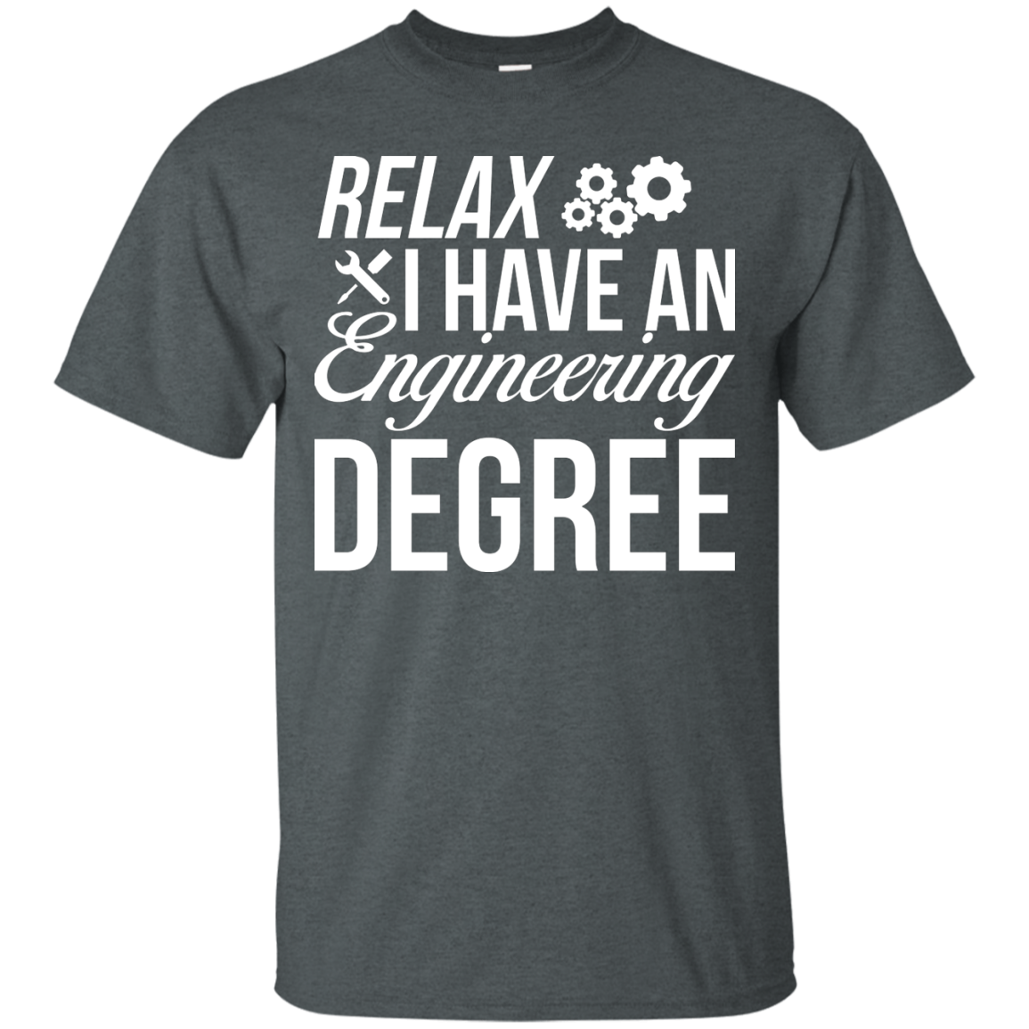 Relax, I Have An Engineering Degree