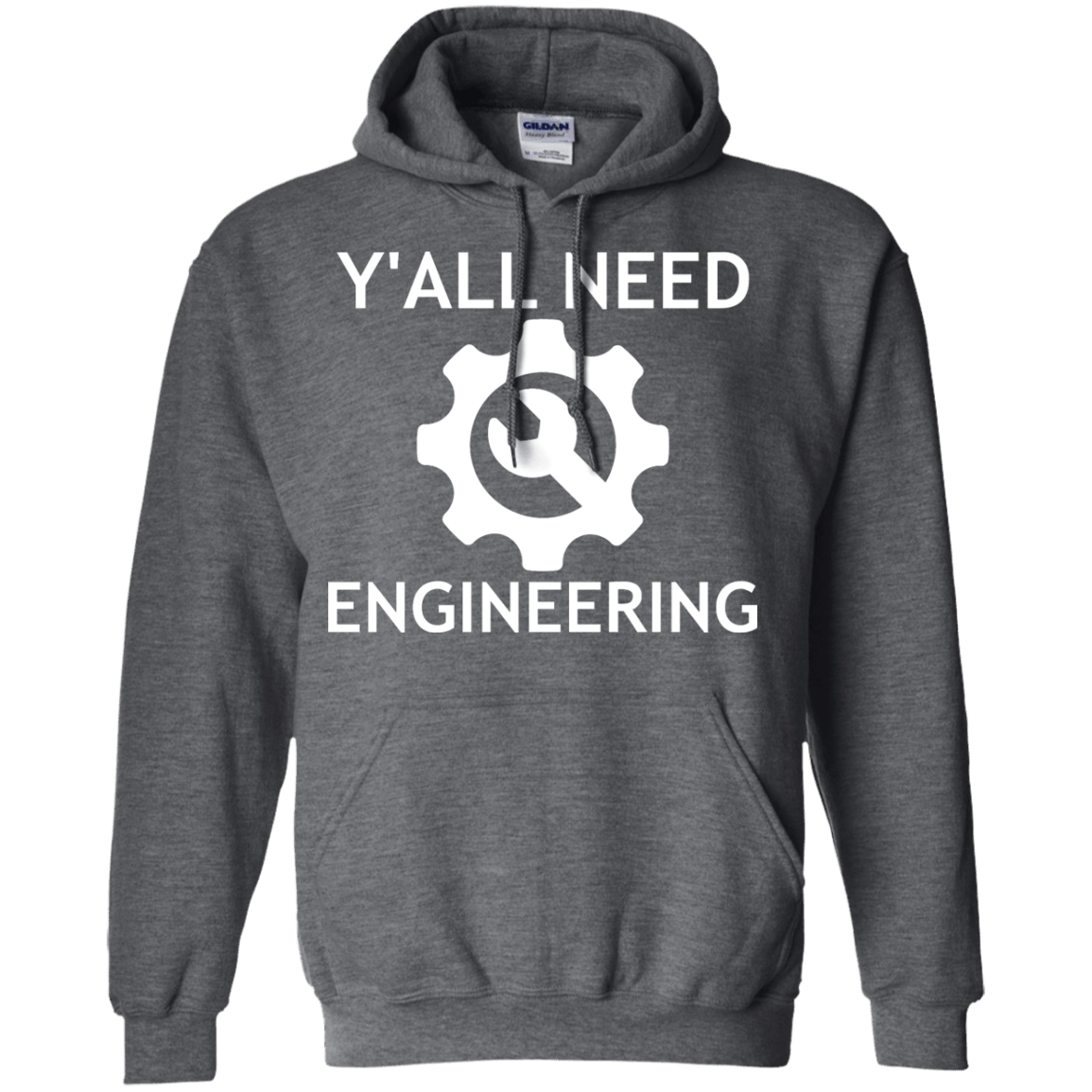 Y'all Need Engineering - Engineering Outfitters