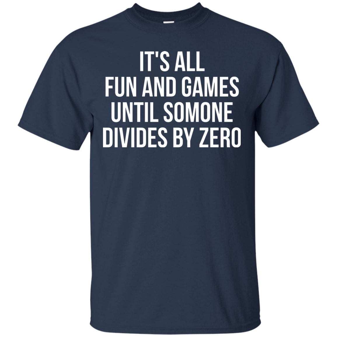 It's All Fun and Games Until Someone Divides By Zero