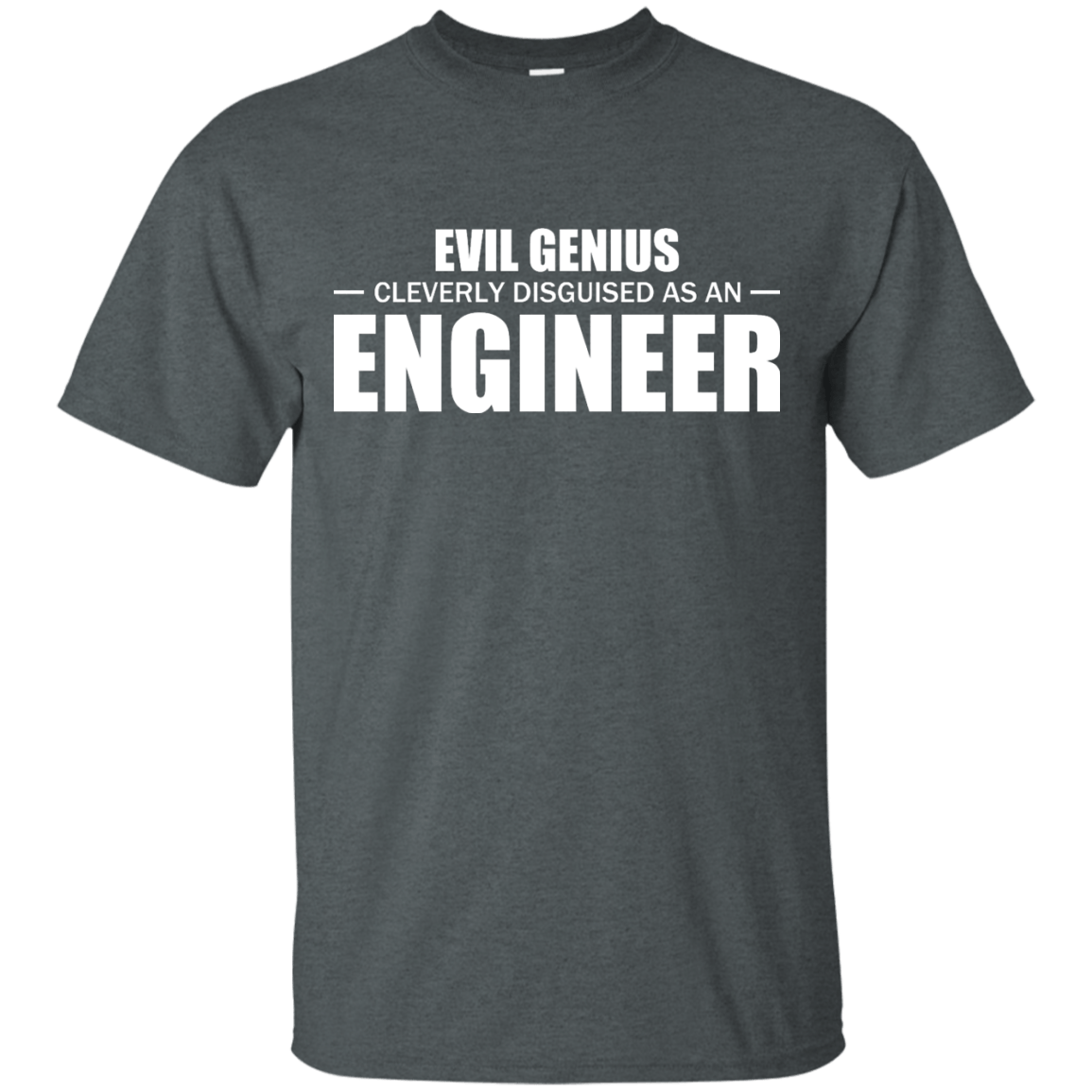 Evil Genius Cleverly Disguised As An Engineer - Engineering Outfitters