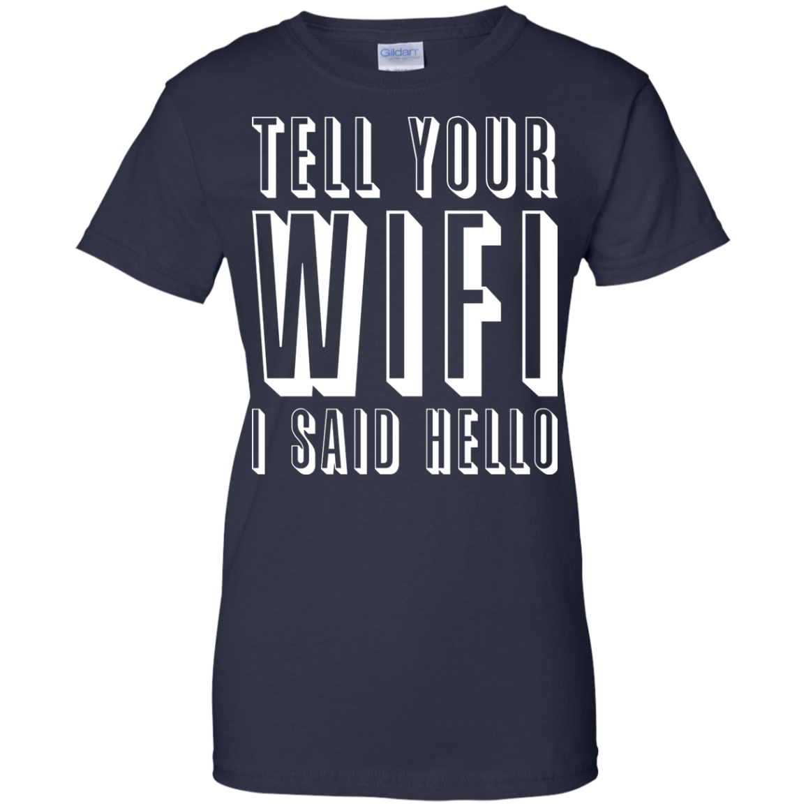 Tell Your Wifi I Said Hello