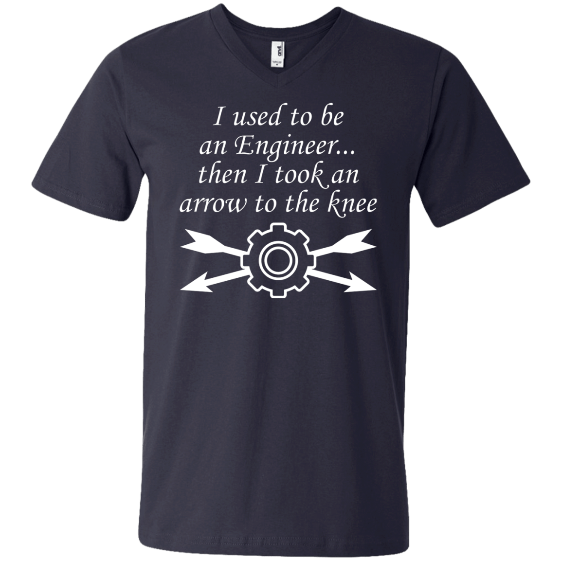 I Used To Be An Engineer...Then I Took An Arrow To The Knee
