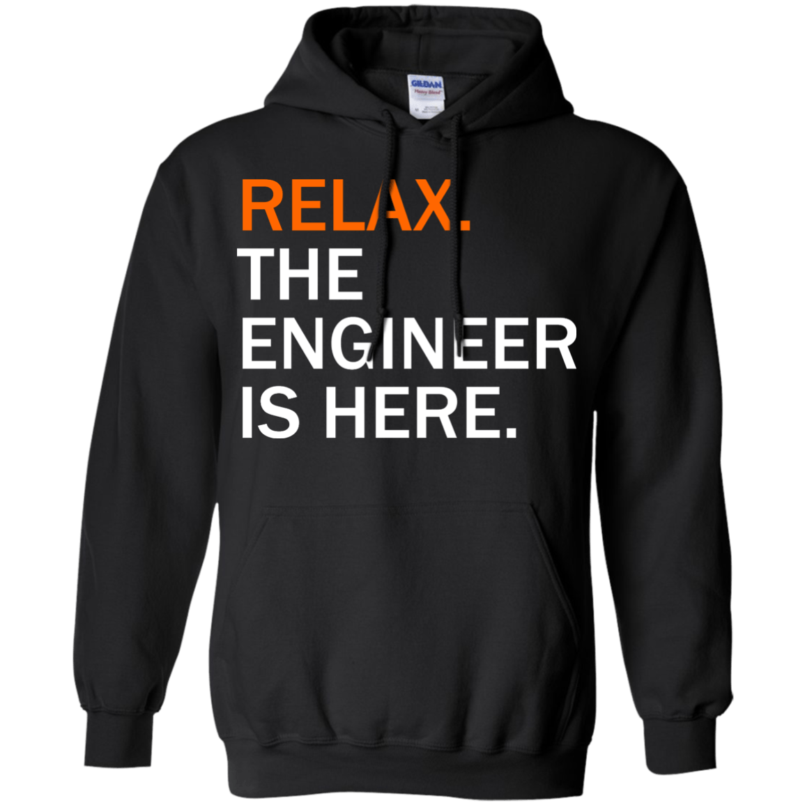 Relax, The Engineer Is Here - Engineering Outfitters