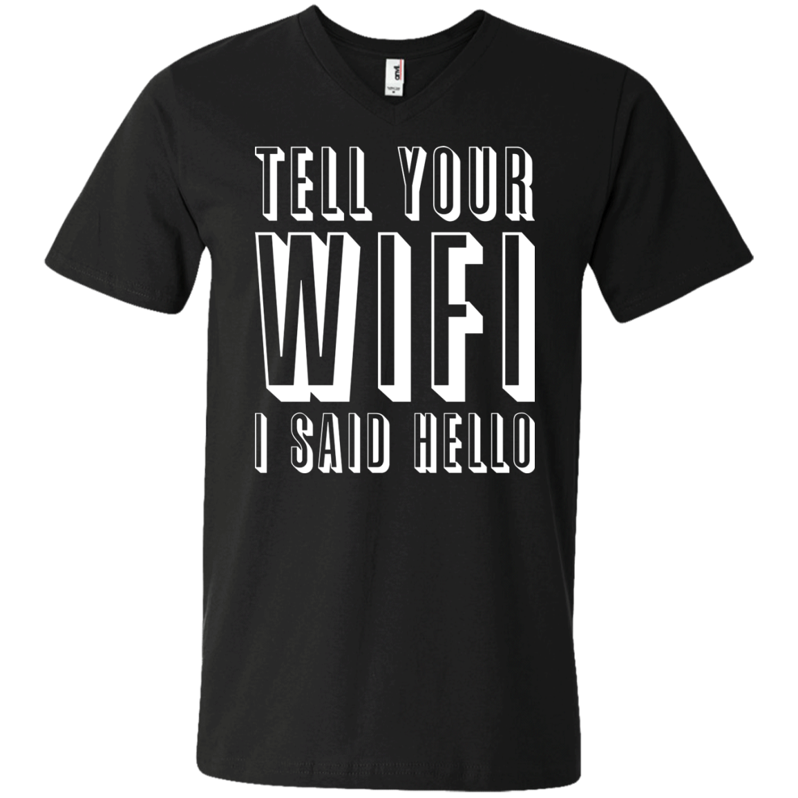 Tell Your Wifi I Said Hello