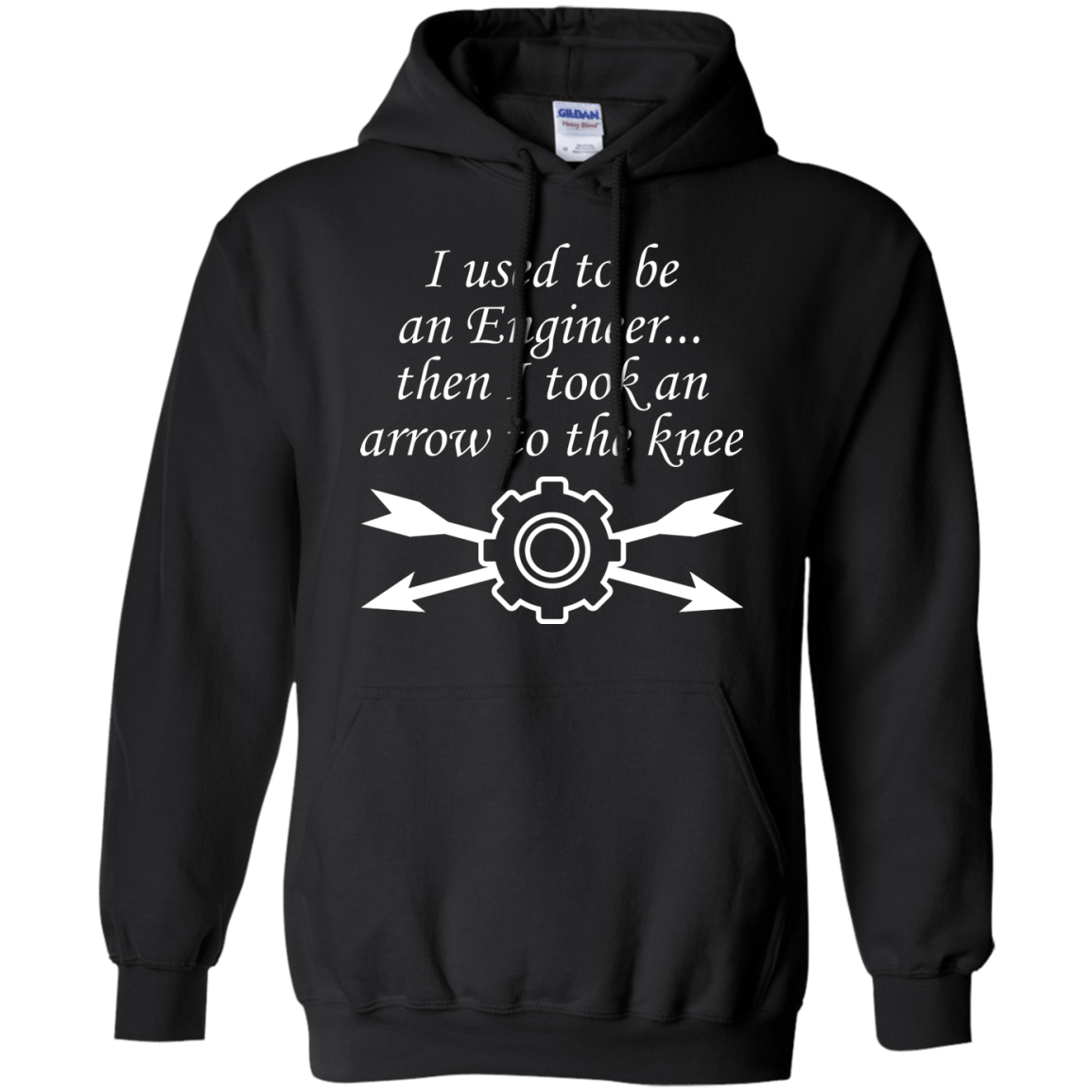 I Used To Be An Engineer...Then I Took An Arrow To The Knee