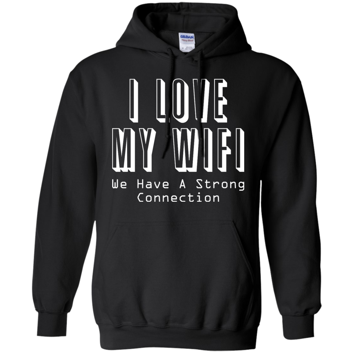 I Love My WiFi - We Have A Strong Connection