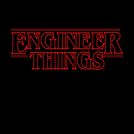 Engineer Things
