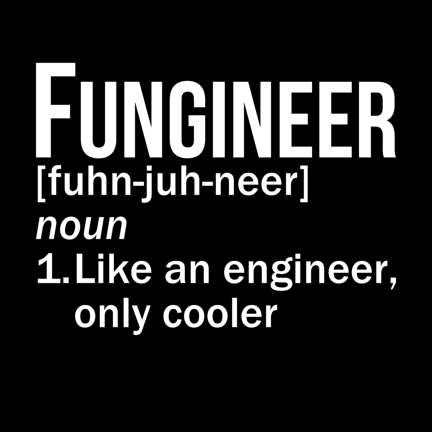 Fungineer