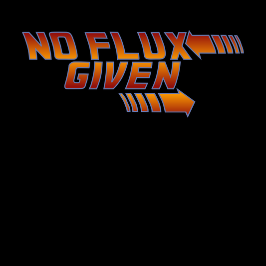 No Flux Given - Futuristic