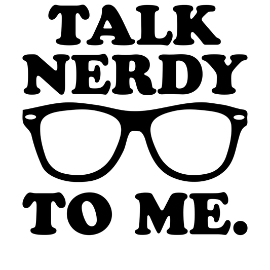 Talk Nerdy To Me - Engineering Outfitters