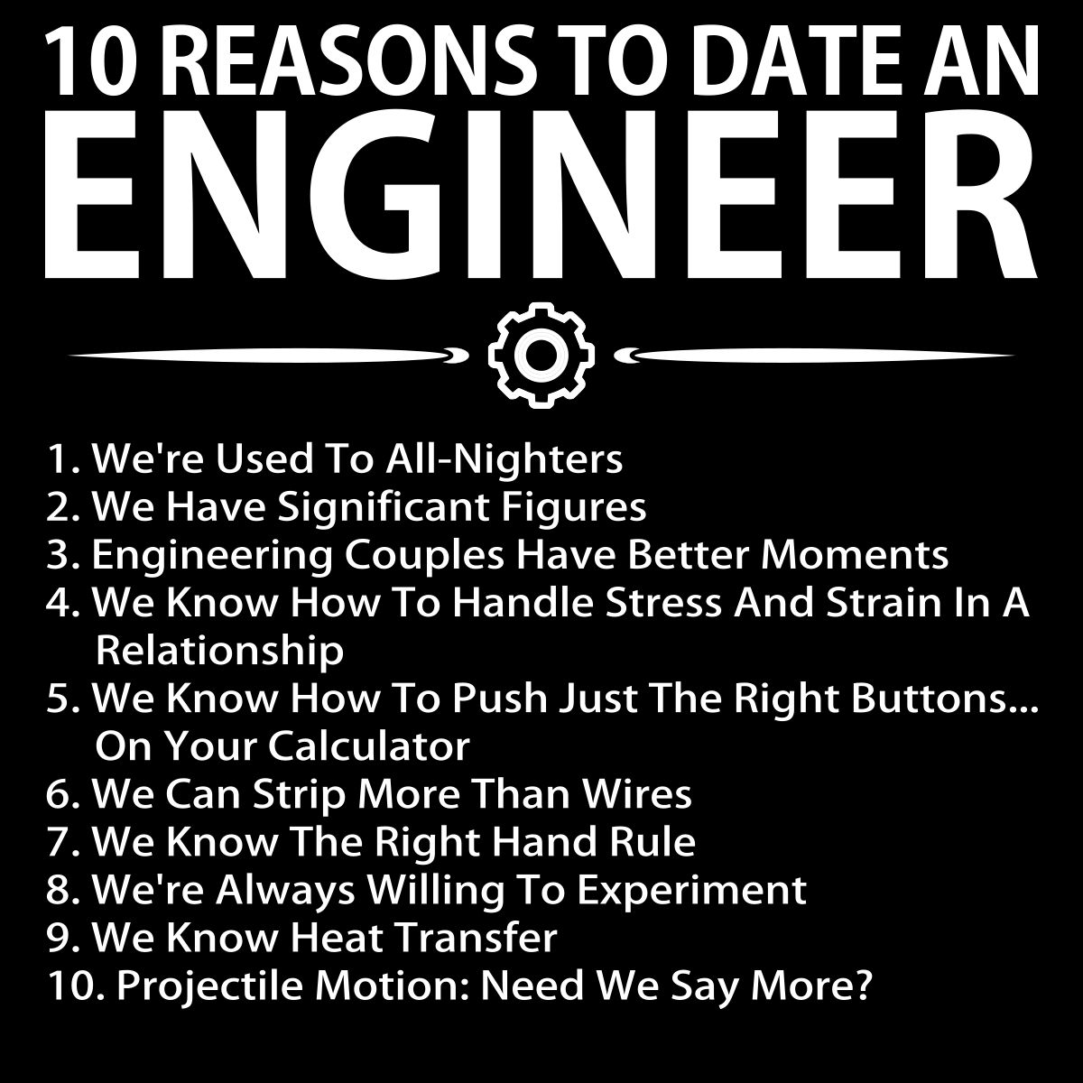 10 Reasons To Date An Engineer - Engineering Outfitters