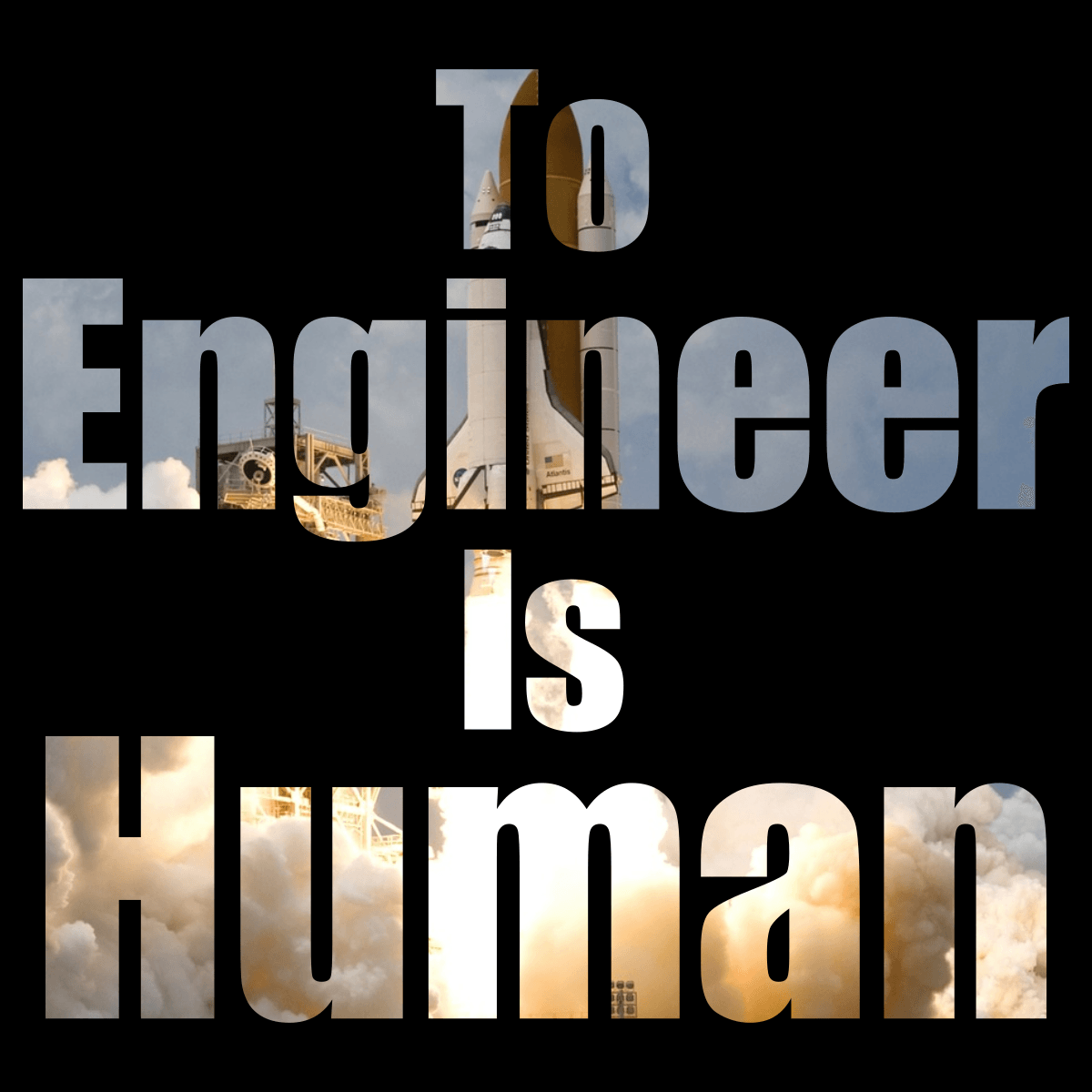 To Engineer Is Human - Engineering Outfitters
