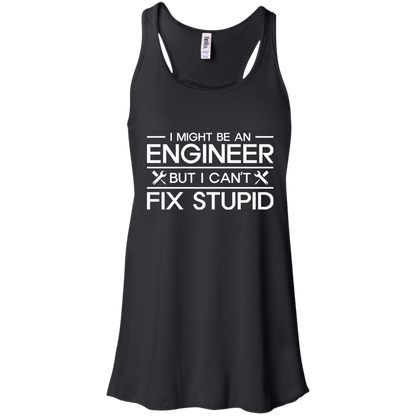 I Might Be An Engineer, But I Can't Fix Stupid