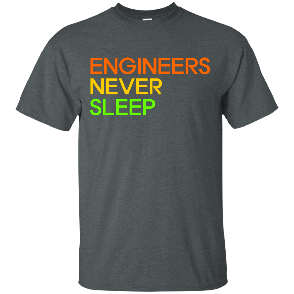 Engineers Never Sleep