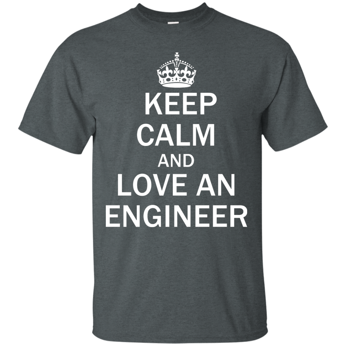 Keep Calm and Love an Engineer