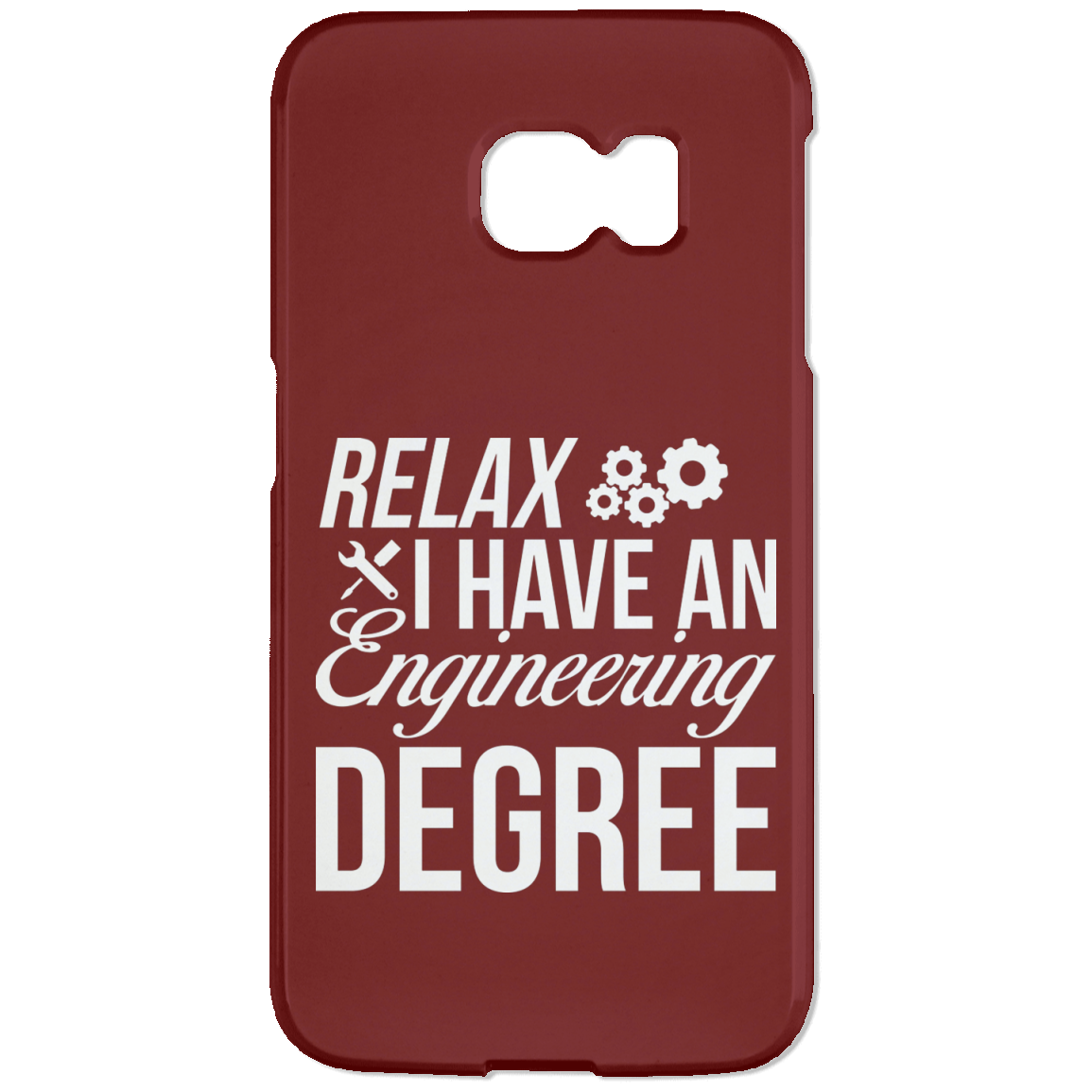 Relax, I Have An Engineering Degree (Phone Case)