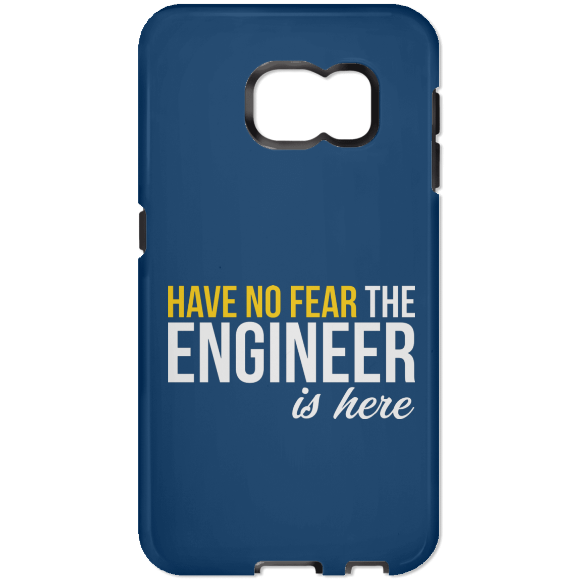 Have No Fear - The Engineer Is Here (Phone Case)