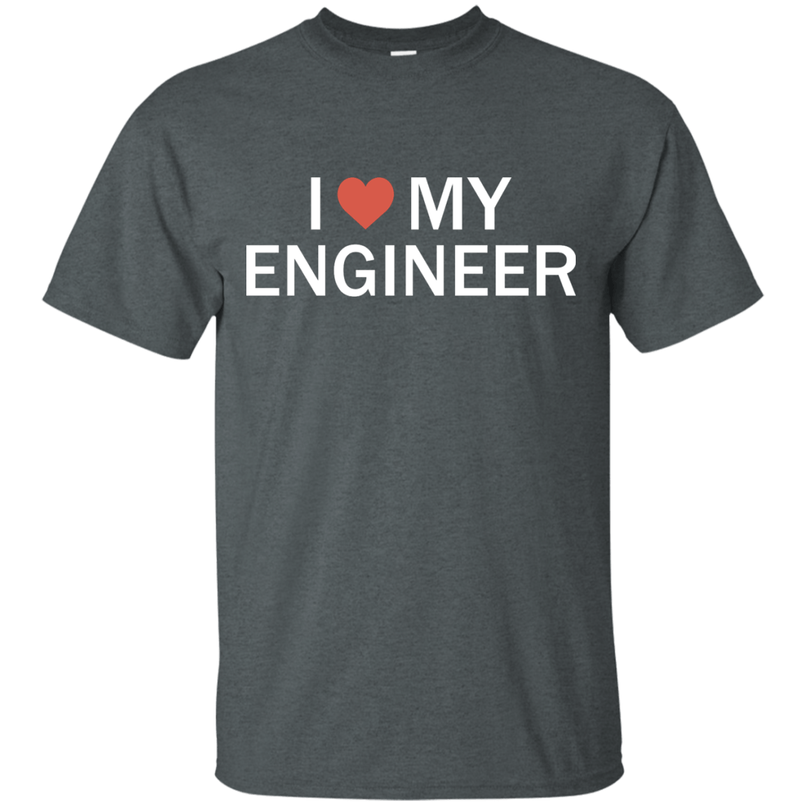 I Heart My Engineer - Engineering Outfitters