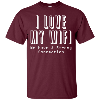 I Love My WiFi - We Have A Strong Connection