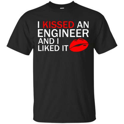 I Kissed An Engineer and I Liked It