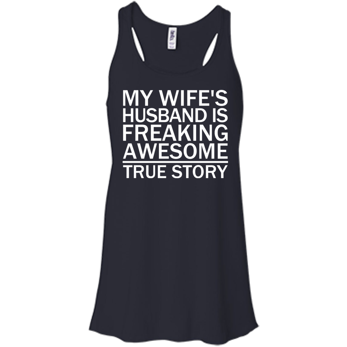 My Wife's Husband Is Freaking Awesome - True Story - Engineering Outfitters