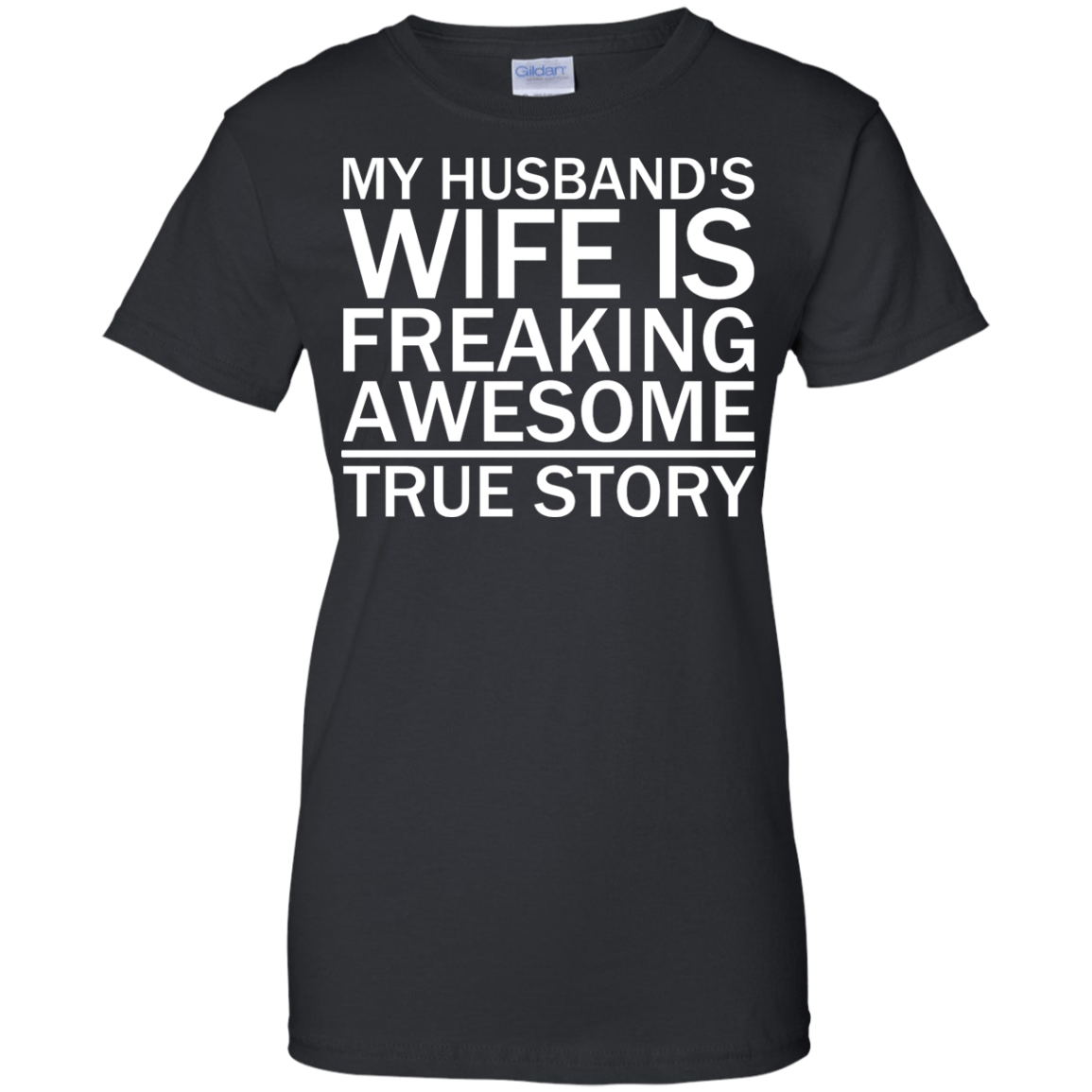 My Husband's Wife Is Freaking Awesome - True Story - Engineering Outfitters