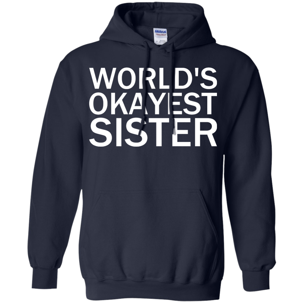World's Okayest Sister - Engineering Outfitters