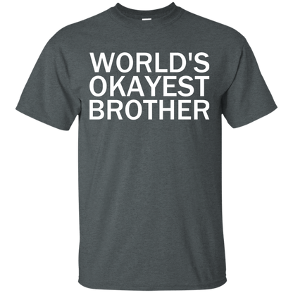 World's Okayest Brother - Engineering Outfitters
