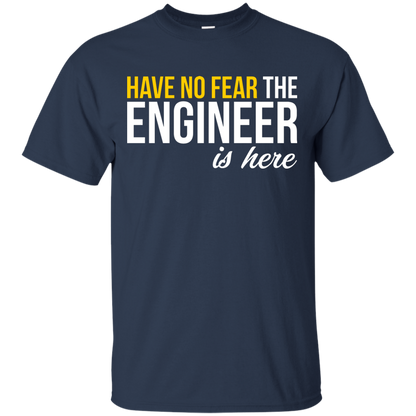 Have No Fear - The Engineer Is Here