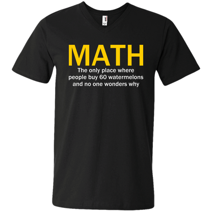 Math - The Only Place Where People Buy 60 Watermelons And No One Wonders Why - Engineering Outfitters