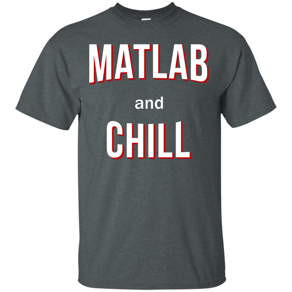 Matlab And Chill - Engineering Outfitters