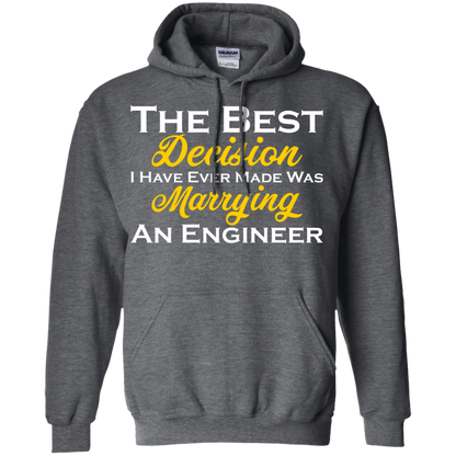 The Best Decision I Have Ever Made Was Marrying An Engineer - Engineering Outfitters