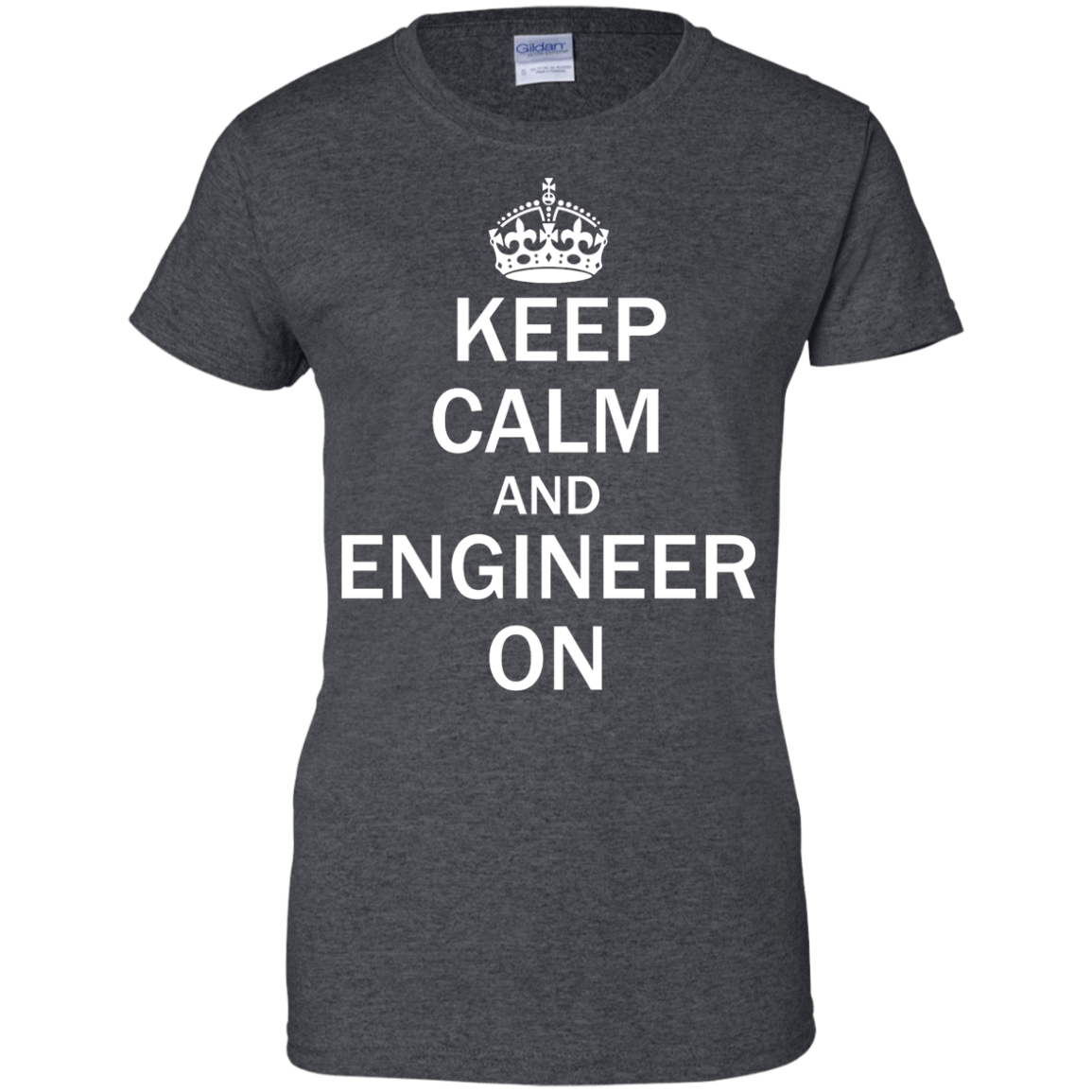Keep Calm And Engineer On - Engineering Outfitters