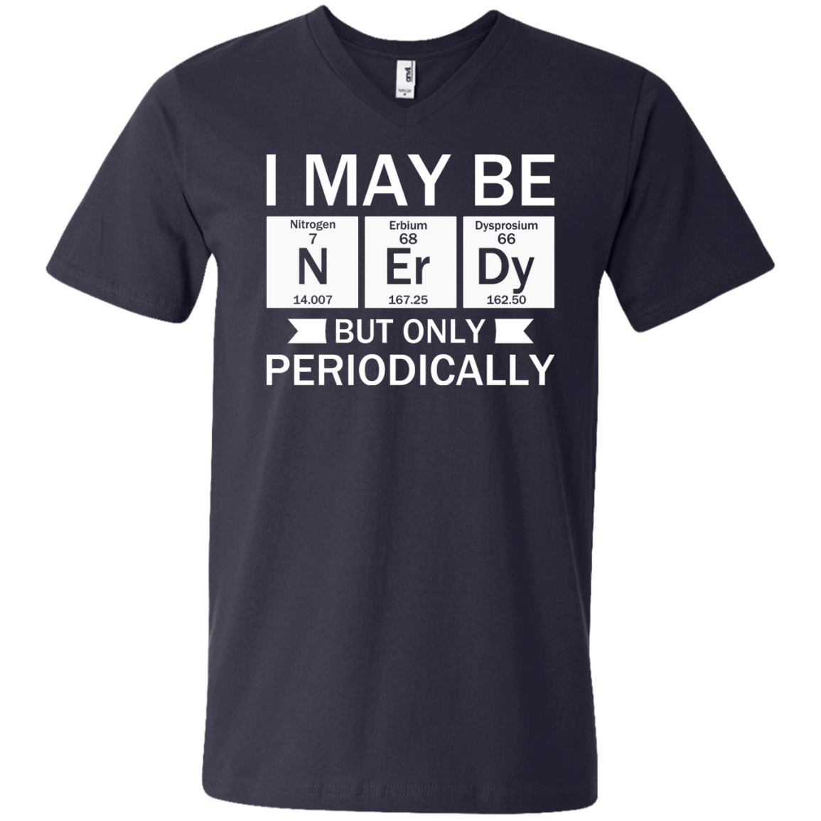 I May Be Nerdy But Only Periodically - Engineering Outfitters