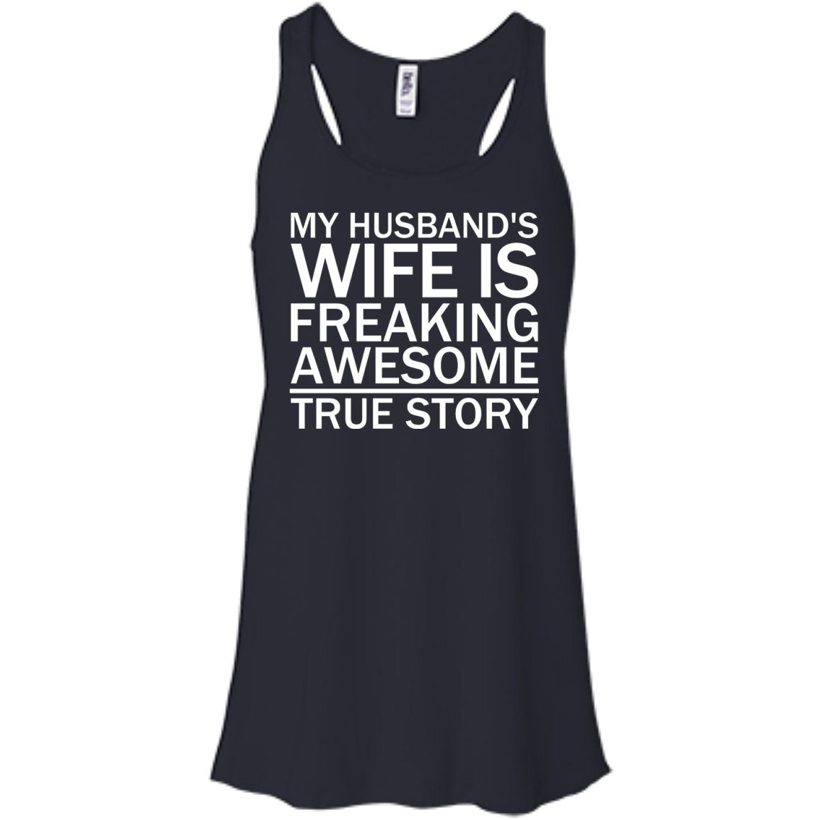 My Husband's Wife Is Freaking Awesome - True Story - Engineering Outfitters