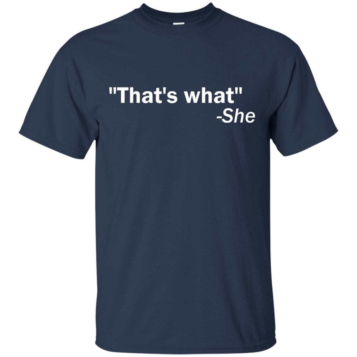 That's What She Said - Engineering Outfitters