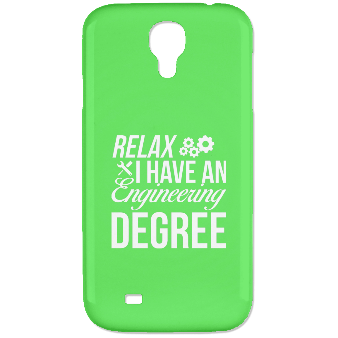 Relax, I Have An Engineering Degree (Phone Case)