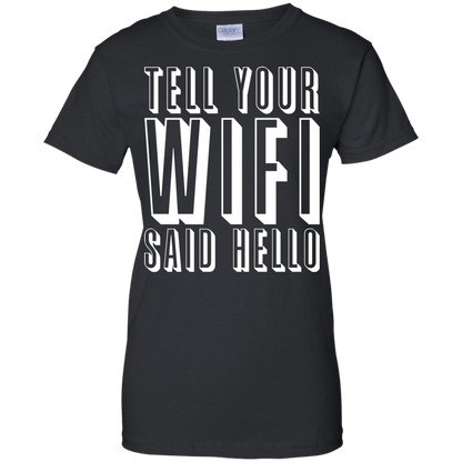 Tell Your Wifi Said Hello