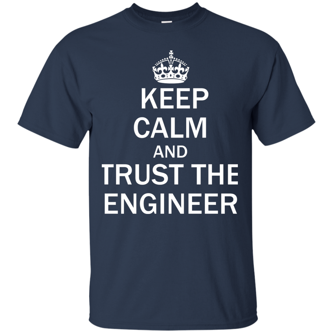 Keep Calm and Trust the Engineer