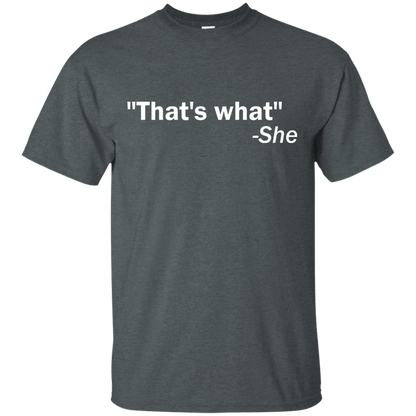 That's What She Said - Engineering Outfitters