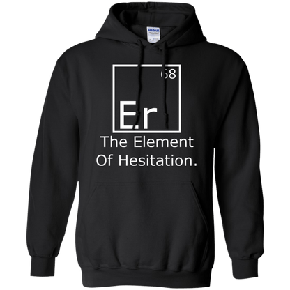 Er - The Element of Hesitation - Engineering Outfitters