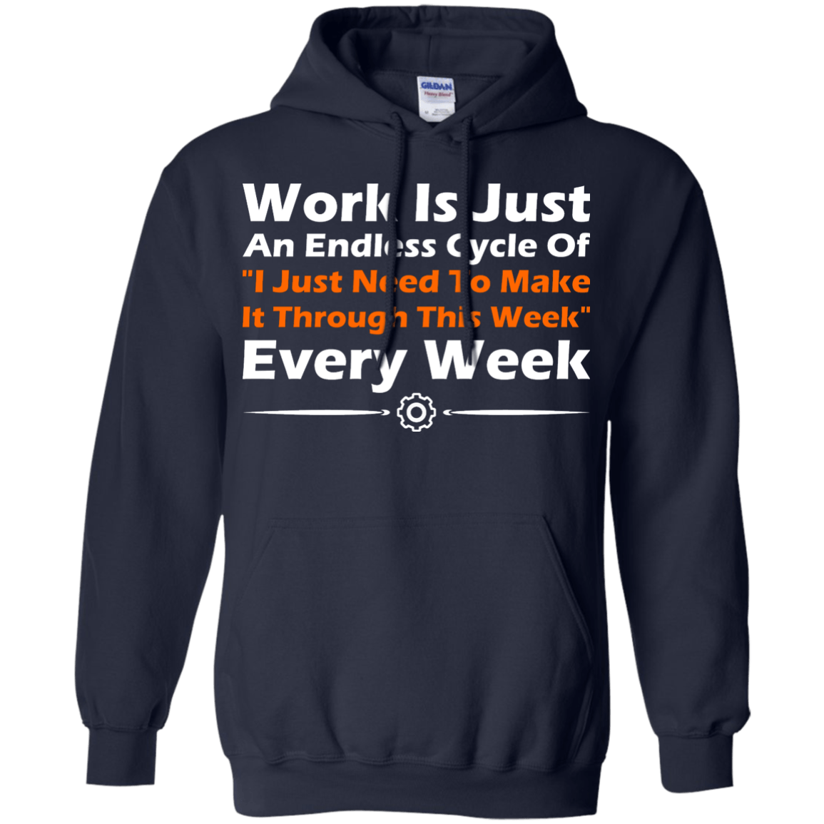 Work Is Just An Endless Cycle Of "I Just Need To Make It Through This Week" Every Week - Engineering Outfitters